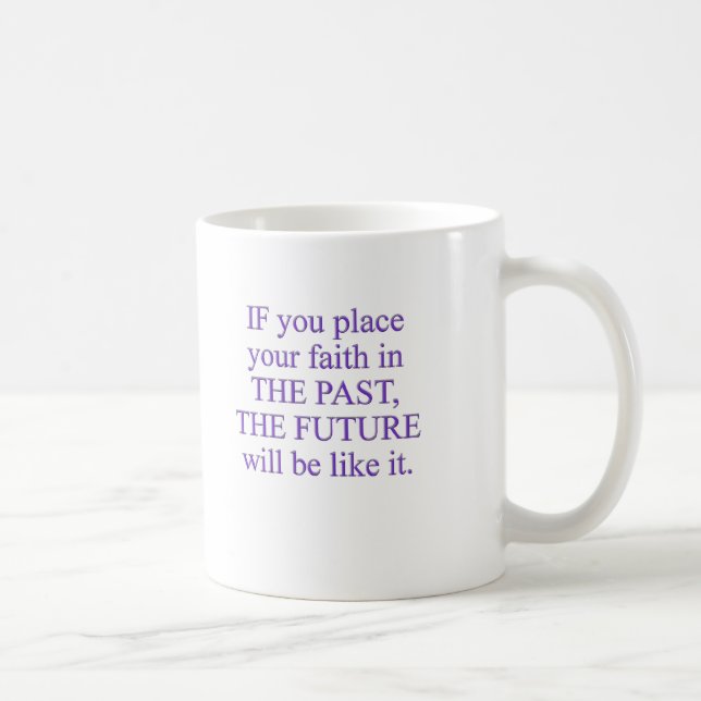 Course Quote-IF you place your faith in... Coffee Mug (Right)