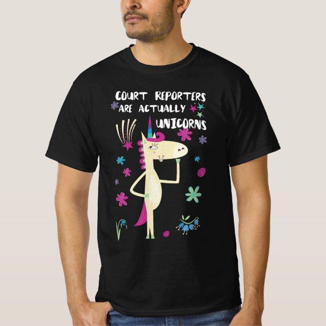 Court Reporters Are Actually Unicorns T-Shirt (Front)