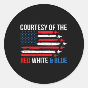 Courtesy Of The Red White And Blue 4th Of July Classic Round Sticker