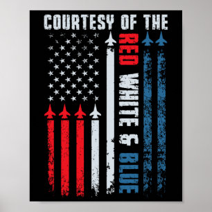 Courtesy Of The Red White And Blue Shirt Men Women Poster