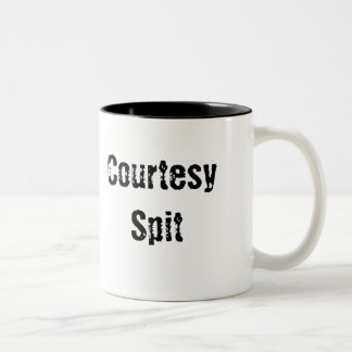 Courtesy Spit Coffee Mug