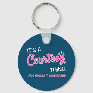 Courtney thing you wouldn't understand key ring