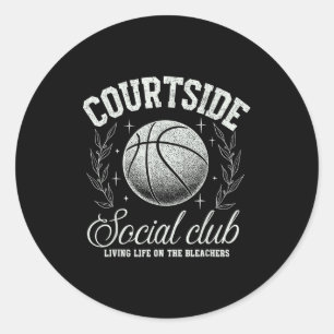 Courtside Social Club Basketball Bleachers Life Qu Classic Round Sticker