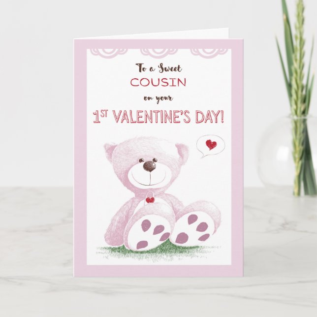 Cousin, 1st Valentine's Day, Pink Teddy Bear on Gr Holiday Card (Front)
