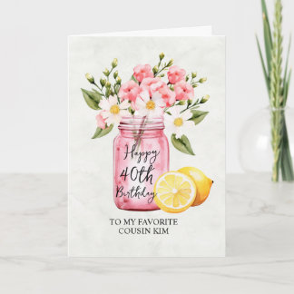 Cousin 40th Birthday Pink Floral Jar Greeting Card