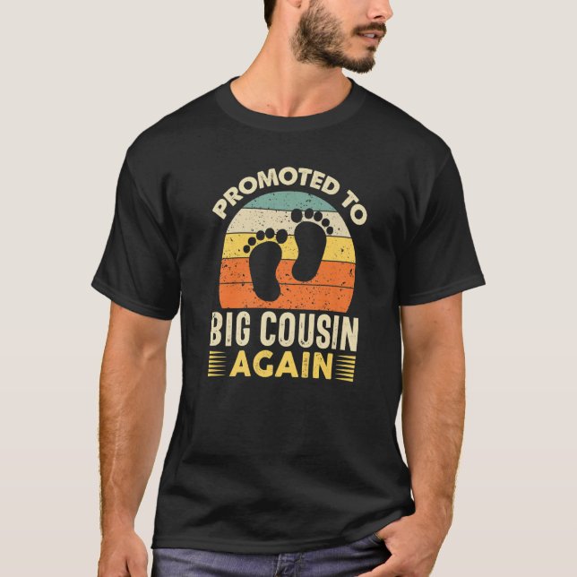 Cousin Again  Promoted to Big Cousin Again Pregnan T-Shirt (Front)