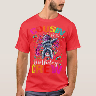 Cousin Birthday Crew Astronaut Space Planets T-Shi T-Shirt