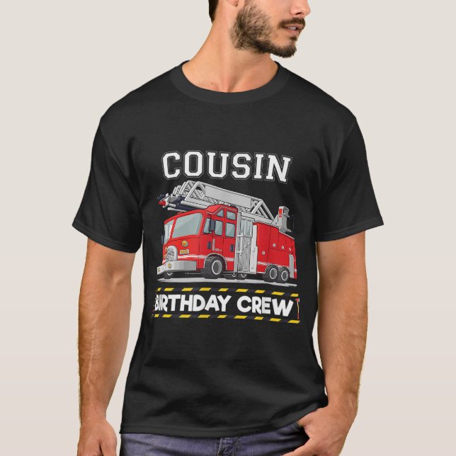 Cousin Birthday Crew Matching Family Firefighter T-Shirt (Front)