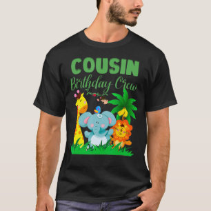 Cousin Birthday Crew Safari Jungle Animals Bday Pa T-Shirt