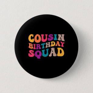 Cousin Birthday Squad 2024 Family Matching Group 6 Cm Round Badge