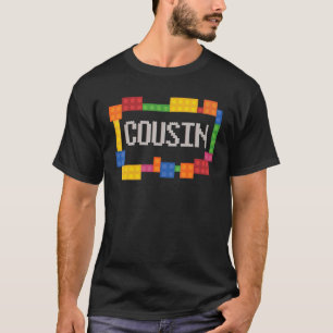 Cousin Blocks Master Builder Brick Builder Birth T-Shirt