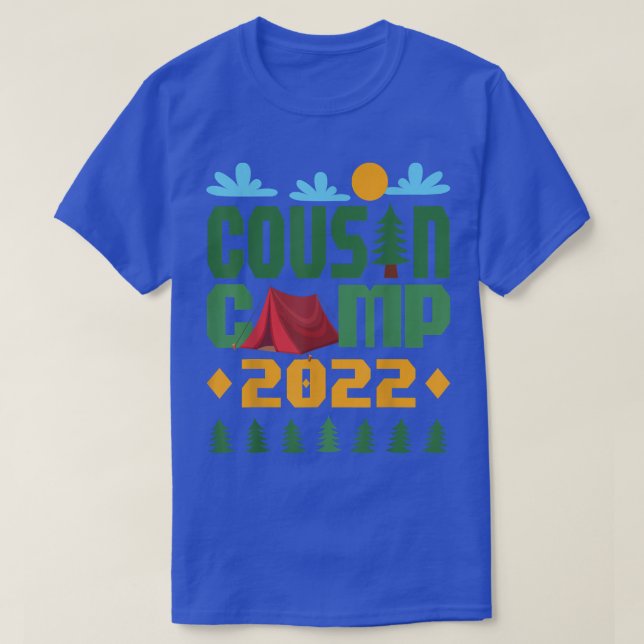COUSIN CAMP 2022 Funny Summer Vacation Camping cre T-Shirt (Design Front)