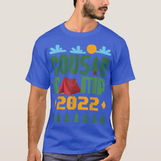 COUSIN CAMP 2022 Funny Summer Vacation Camping cre T-Shirt