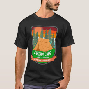 Cousin Camp 2022 Matching Family Reunion Making Me T-Shirt