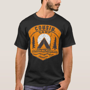 Cousin Camp Everyday Is An Adventure Summer Campin T-Shirt