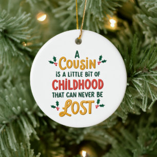 Cousin Christmas Ornament-family gift, Memories  Ceramic Ornament