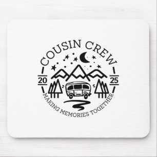 Cousin Crew 2025 Camping Trip Making Memories Matc Mouse Pad