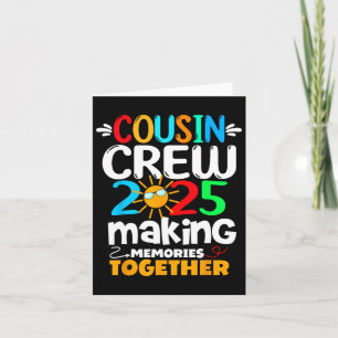 Cousin Crew 2025 Family Funny Trip Making Memories Card