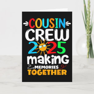 Cousin Crew 2025 Family Funny Trip Making Memories Card