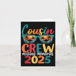 Cousin Crew 2025 Family Reunion Making Memories Ma Card