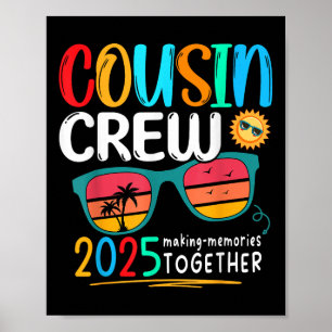Cousin Crew 2025 Family Reunion Making Memories Ma Poster