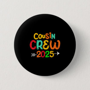 Cousin Crew 2025 Family Reunion Making Memories Su 6 Cm Round Badge