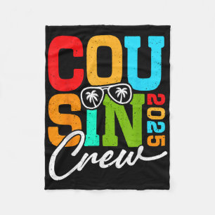 Cousin Crew 2025 For Family Summer Vacation And Re Fleece Blanket