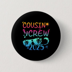 Cousin Crew 2025 For Summer Vacation Holiday Famil 6 Cm Round Badge