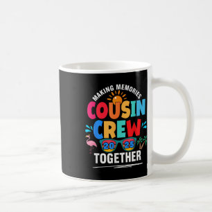 Cousin Crew 2025 Making Memories Family Reunion Ma Coffee Mug