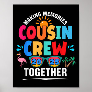 Cousin Crew 2025 Making Memories Family Reunion Ma Poster