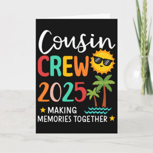 Cousin Crew 2025 Making Memories Summer Family Vac Card