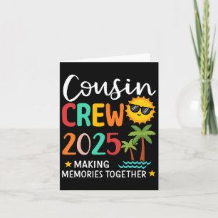 Cousin Crew 2025 Making Memories Summer Family Vac Card