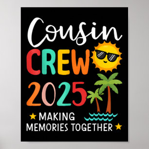 Cousin Crew 2025 Making Memories Summer Family Vac Poster