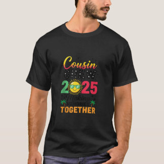 Cousin Crew 2025 Making Memories Summer Family Vac T-Shirt