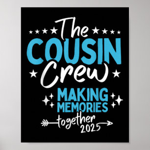 Cousin Crew 2025 Making Memories Together Family R Poster