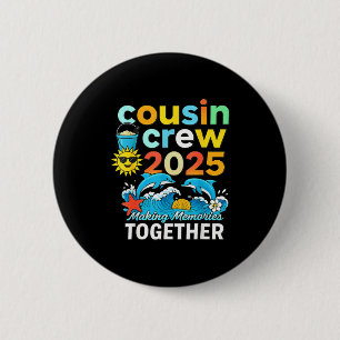 Cousin crew 2025 summer vacation beach family trip 6 cm round badge