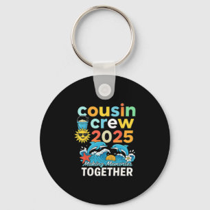 Cousin Crew 2025 Summer Vacation Beach Family Trip Key Ring