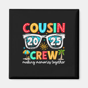 Cousin Crew 2025 Summer Vacation Beach Family Trip Magnet