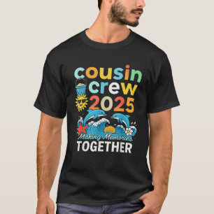 Cousin Crew 2025 Summer Vacation Beach Family Trip T-Shirt