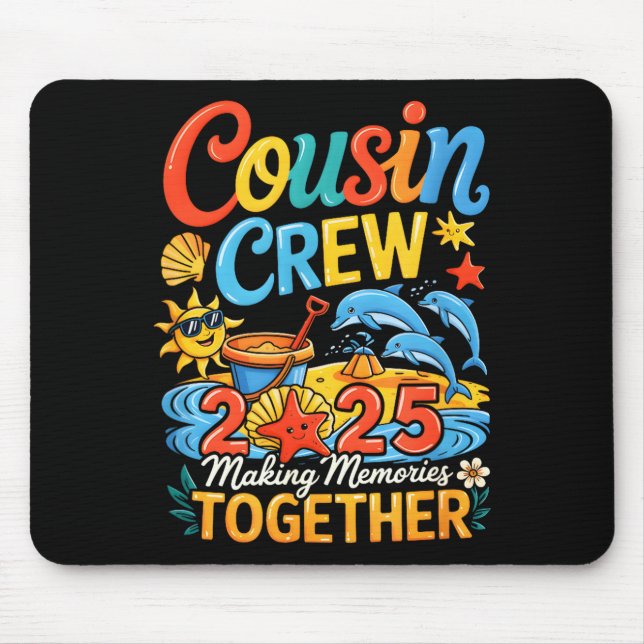 Cousin crew 2025 summer vacation beach making mouse pad (Front)