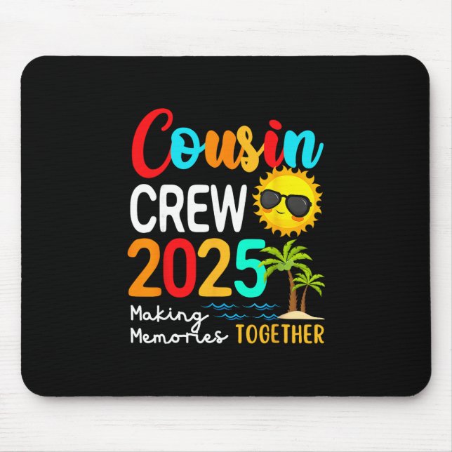 Cousin Crew 2025 Summer Vacation Beach Matching Fa Mouse Pad (Front)