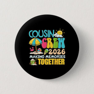 Cousin Crew 2026 Making Memories Beach Summer 6 Cm Round Badge