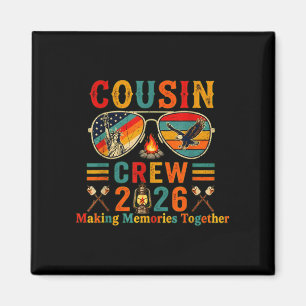Cousin crew 2026 making memories family summer magnet