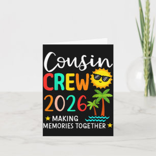 Cousin crew 2026 making memories summer family card