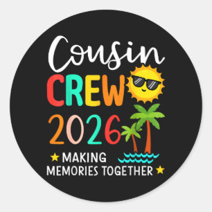 Cousin Crew 2026 Making Memories Summer Family Classic Round Sticker