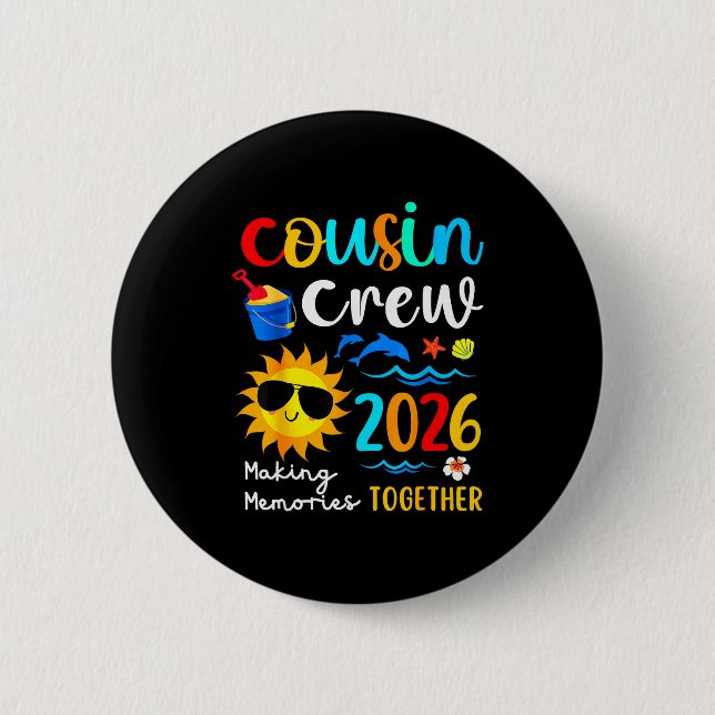 Cousin Crew 2026 Making Memories Summer Family Vac 6 Cm Round Badge (Front)