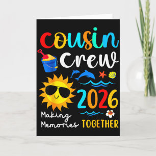 Cousin Crew 2026 Making Memories Summer Family Vac Card