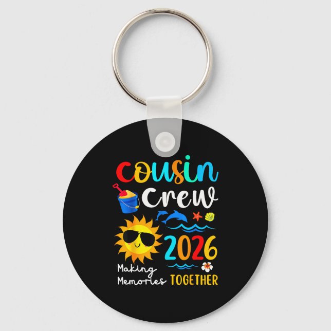 Cousin Crew 2026 Making Memories Summer Family Vac Key Ring (Front)