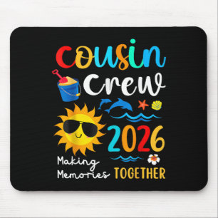 Cousin Crew 2026 Making Memories Summer Family Vac Mouse Pad