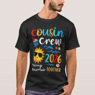 Cousin Crew 2026 Making Memories Summer Family Vac T-Shirt